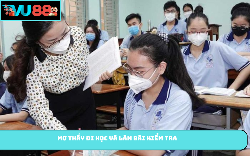 Mơ thấy đi học và làm bài kiểm tra