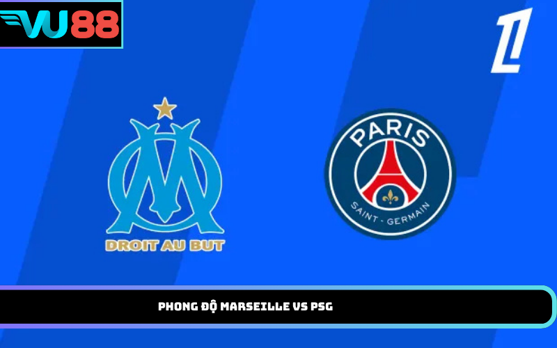 Phong độ Marseille vs PSG