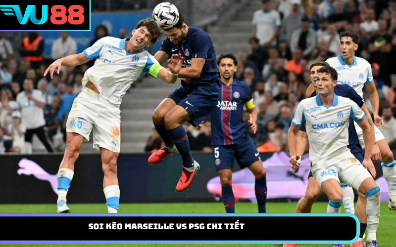 Soi kèo Marseille vs PSG chi tiết