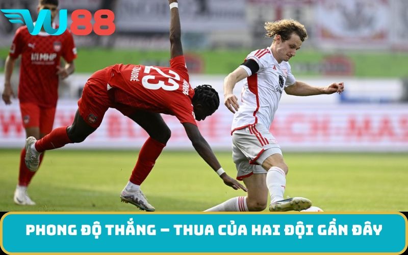Phong độ thắng – thua của hai đội gần đây