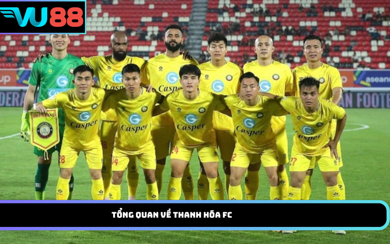 Tổng quan về Thanh Hóa FC