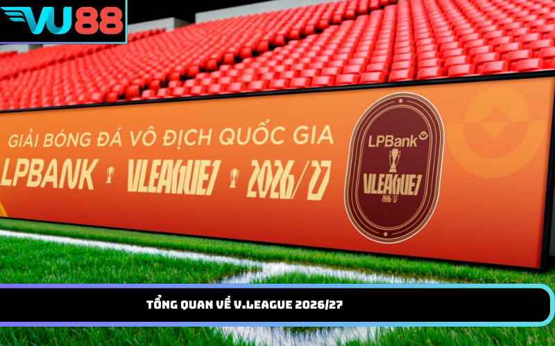 Tổng quan về V.League 2026/27