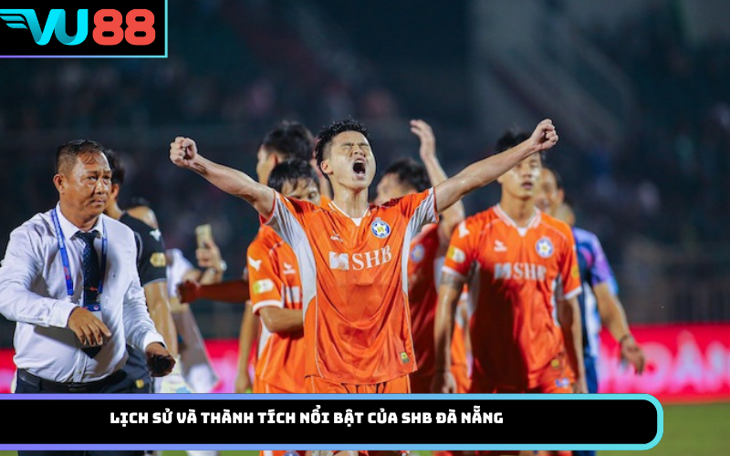 Lịch sử và thành tích nổi bật của SHB Đà Nẵng