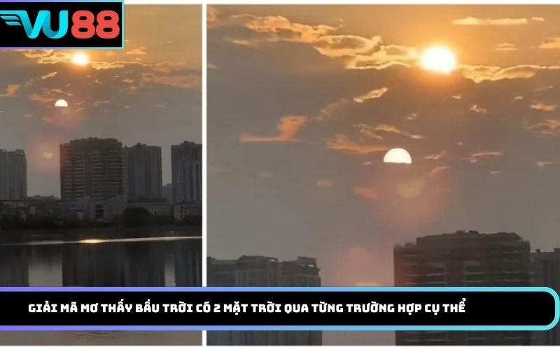 Giải mã mơ thấy bầu trời có 2 mặt trời qua từng trường hợp cụ thể