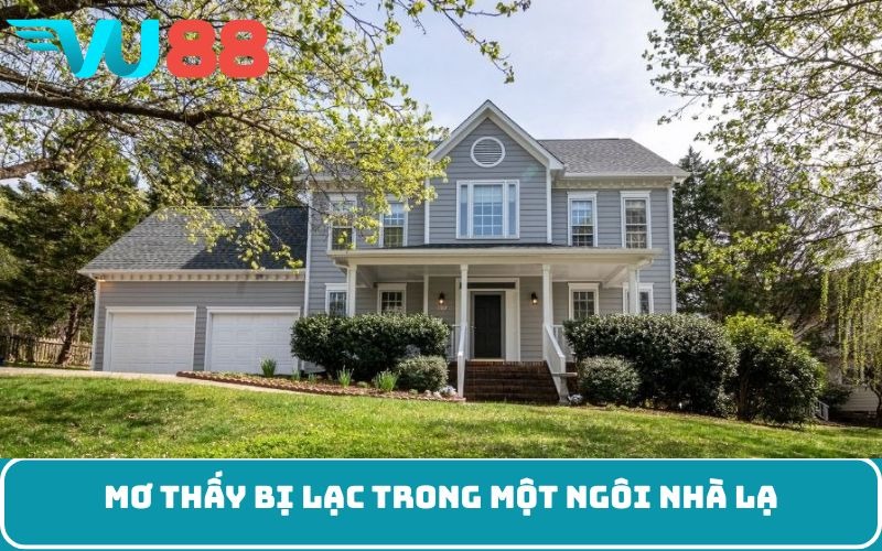 Mơ thấy bị lạc trong một ngôi nhà lạ