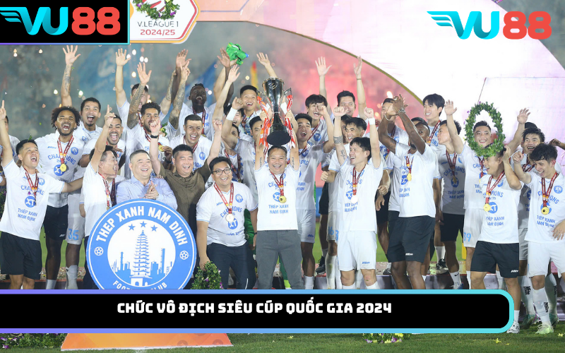 Chức vô địch Siêu Cúp Quốc gia 2024