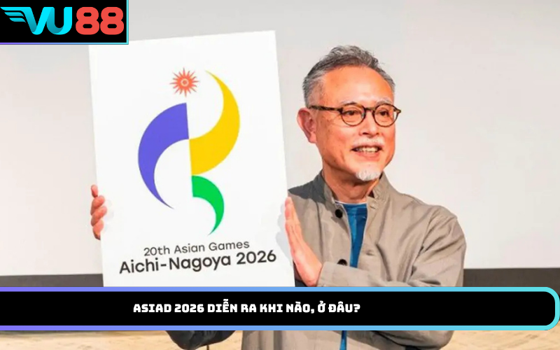 ASIAD 2026 diễn ra khi nào, ở đâu?