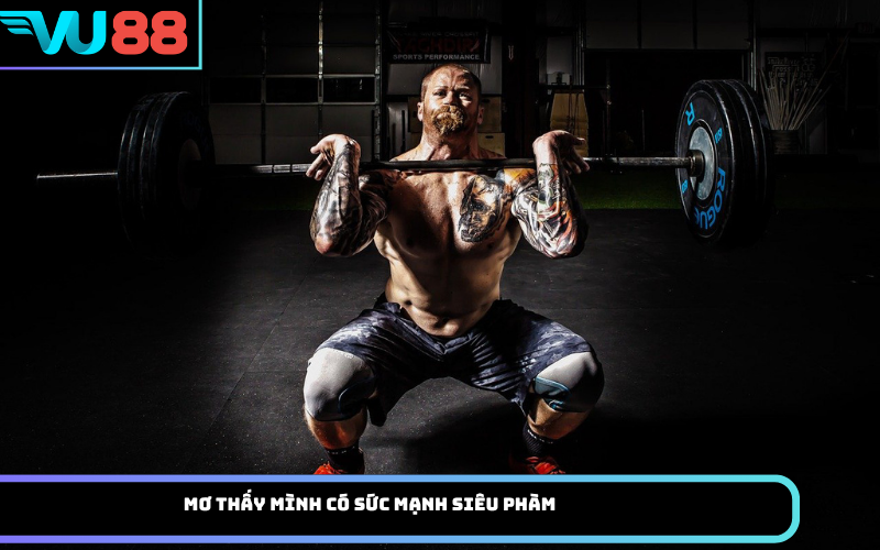 Mơ thấy mình có sức mạnh siêu phàm