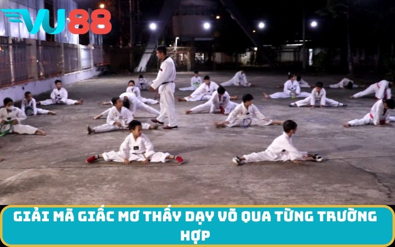 Giải mã giấc Mơ thấy dạy võ qua từng trường hợp