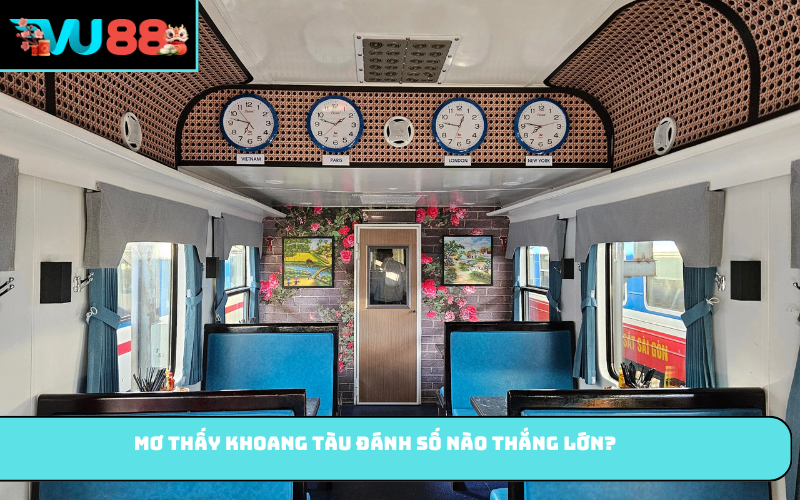 Mơ thấy khoang tàu đánh số nào thắng lớn?