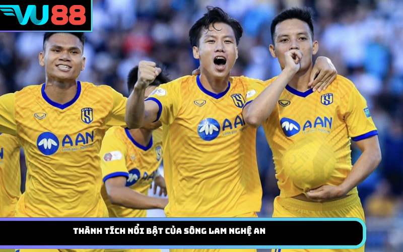 Thành tích nổi bật của Sông Lam Nghệ An