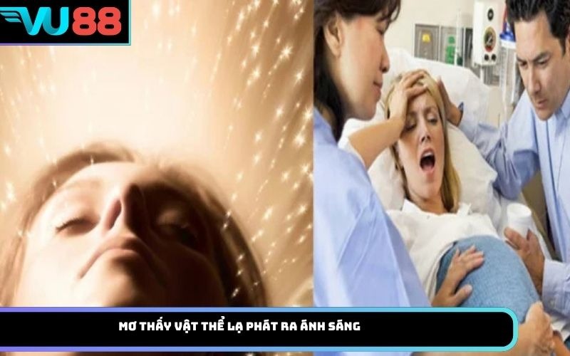 Mơ thấy vật thể lạ phát ra ánh sáng