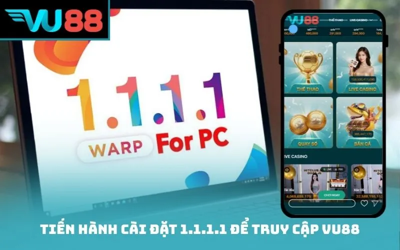 Cài đặt 1.1.1.1 để truy cập VU88