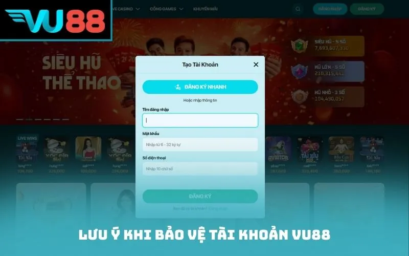Lưu ý khi bảo vệ tài khoản VU88