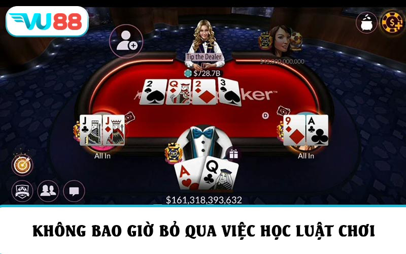 Mẹo chơi Poker cơ bản là không bao giờ bỏ qua việc học luật chơi