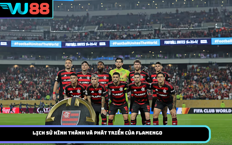 Lịch sử hình thành và phát triển của Flamengo