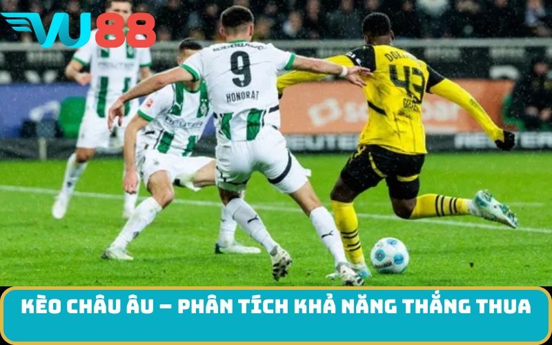 Kèo châu Âu – Phân tích khả năng thắng thua