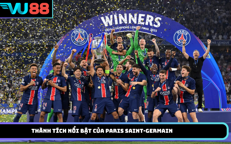 Thành tích nổi bật của Paris Saint-Germain