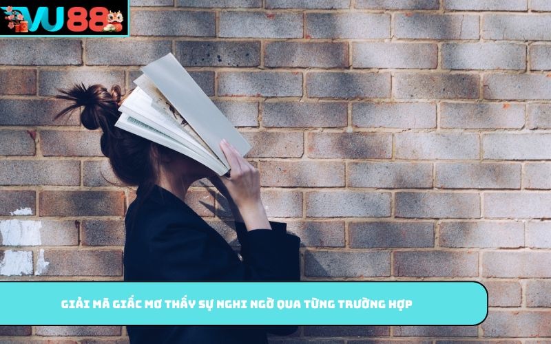 Giải mã giấc mơ thấy sự nghi ngờ qua từng trường hợp