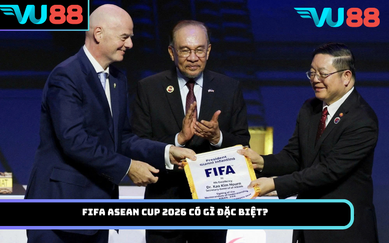FIFA ASEAN Cup 2026 có gì đặc biệt?