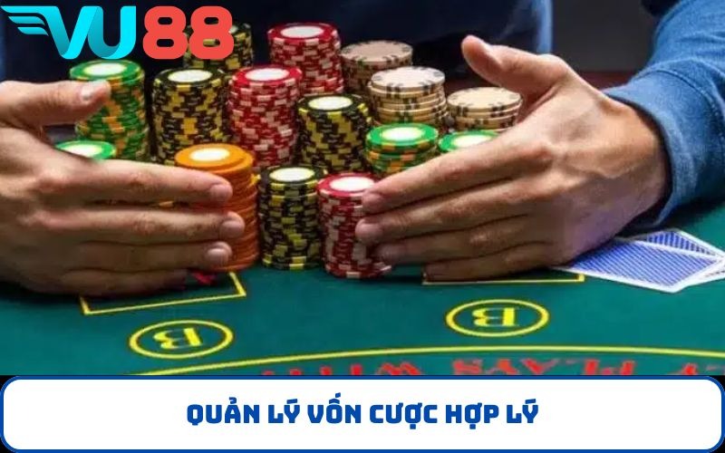 Quản lý vốn cược hợp lý