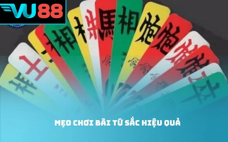 Mẹo chơi bài tứ sắc hiệu quả