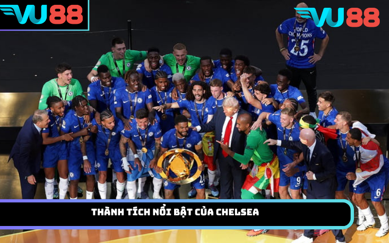 Thành tích nổi bật của Chelsea