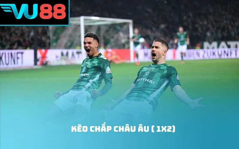Kèo chấp châu Âu ( 1X2)