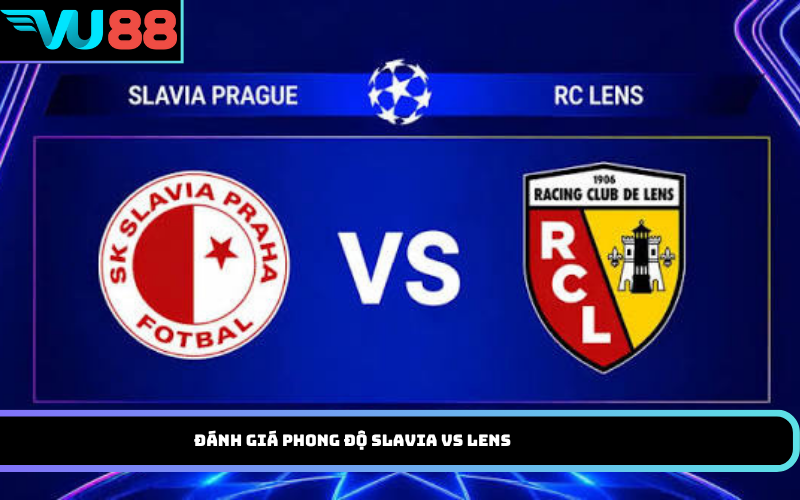 Đánh Giá Phong Độ Slavia Vs Lens