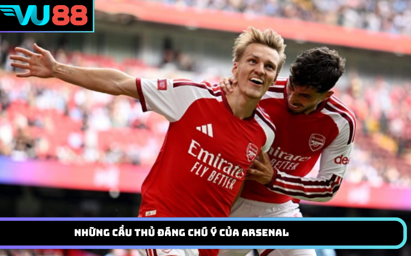 Những cầu thủ đáng chú ý của Arsenal