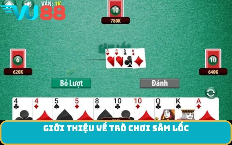 Giới thiệu về trò chơi Sâm Lốc