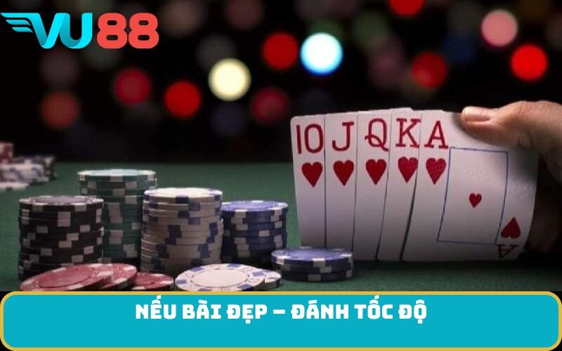 Nếu bài đẹp – đánh tốc độ