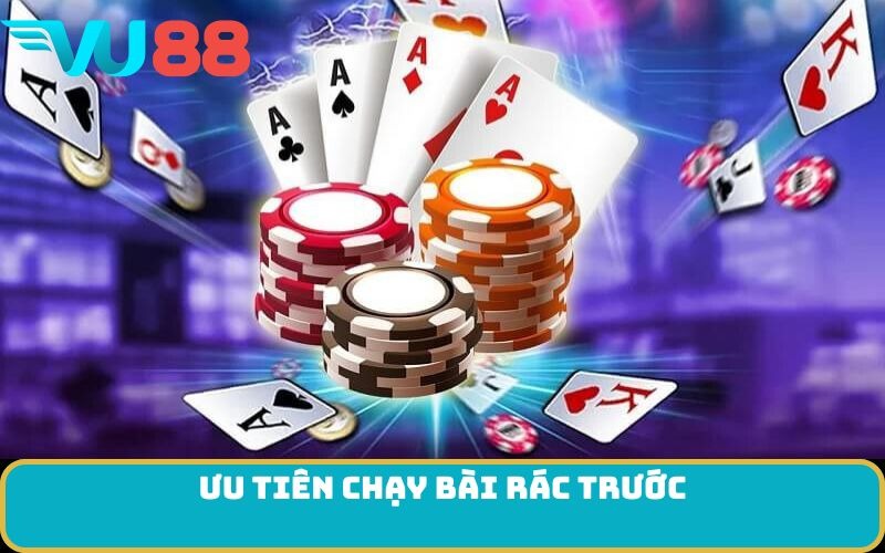 Ưu tiên chạy bài rác trước