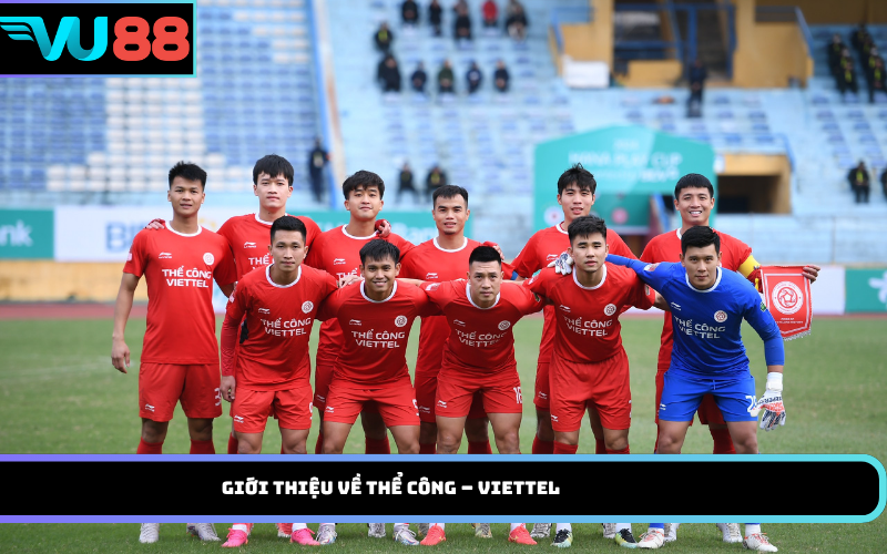 Giới thiệu về Thể Công – Viettel