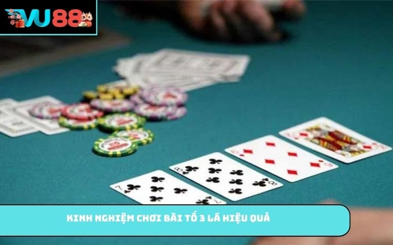 Kinh nghiệm chơi bài tố 3 lá hiệu quả