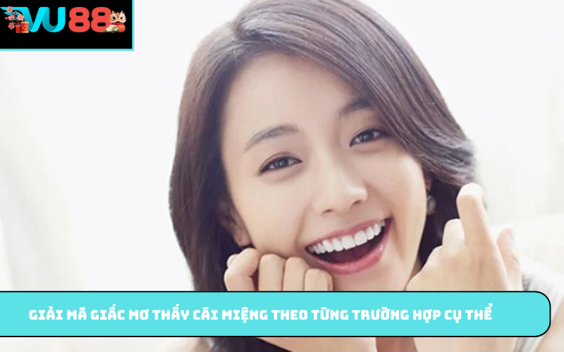 Giải mã giấc mơ thấy cái miệng theo từng trường hợp cụ thể