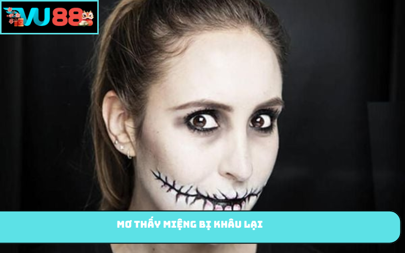 Mơ thấy miệng bị khâu lại