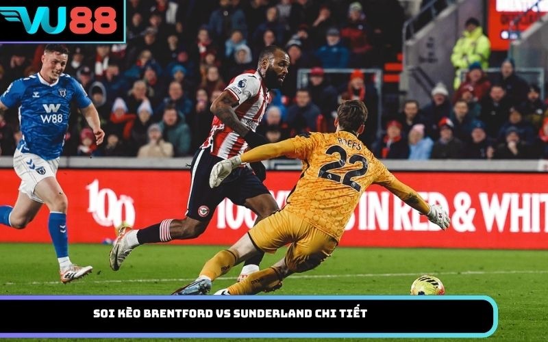 Soi Kèo Brentford Vs Sunderland Chi Tiết