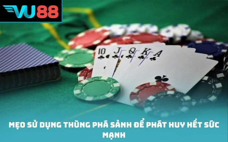 Mẹo sử dụng thùng phá sảnh để phát huy hết sức mạnh