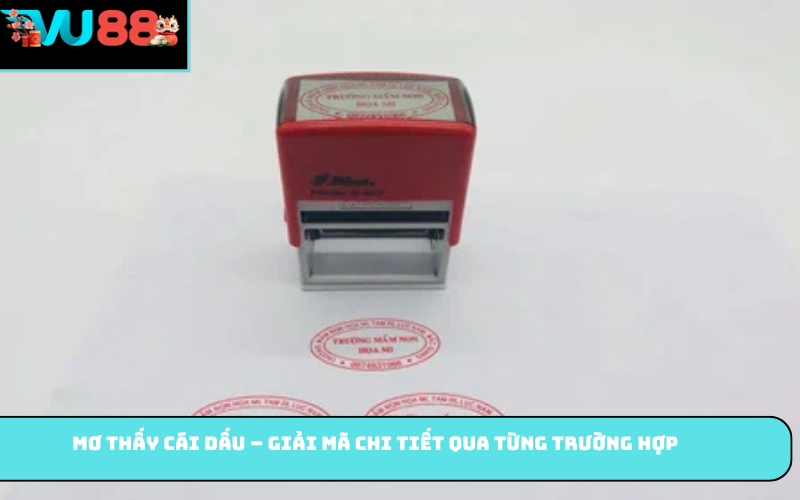 Mơ thấy cái dấu – Giải mã chi tiết qua từng trường hợp