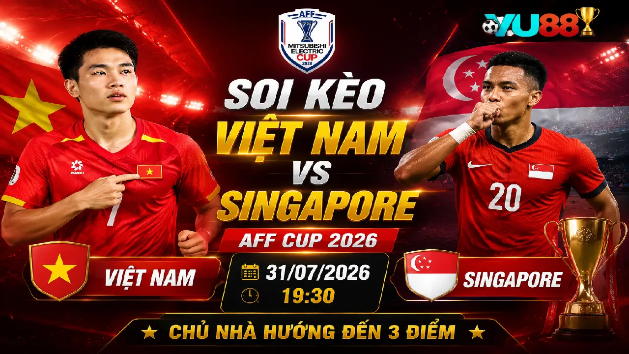 Đội tuyển Việt Nam gặp Singapore vào ngày 31/07/2026 lúc 19:30