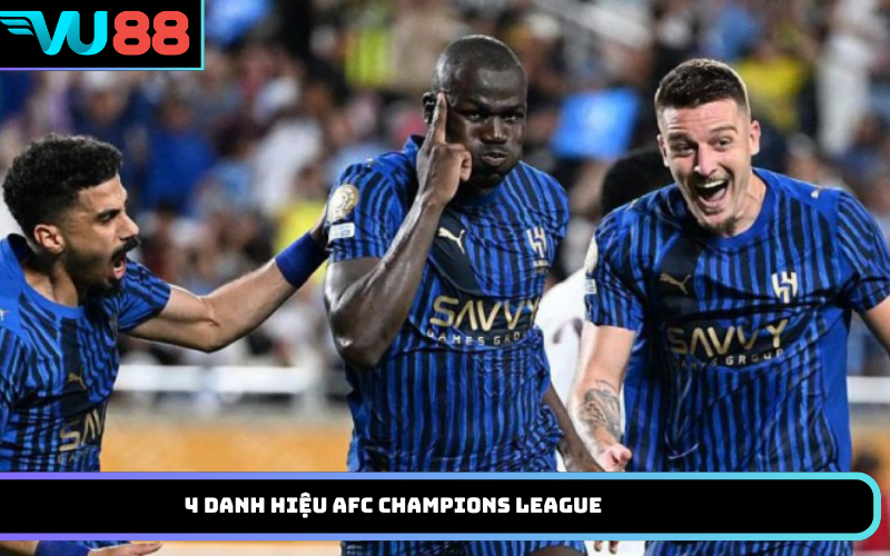 4 danh hiệu AFC Champions League