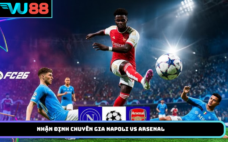 Nhận Định Chuyên Gia Napoli Vs Arsenal