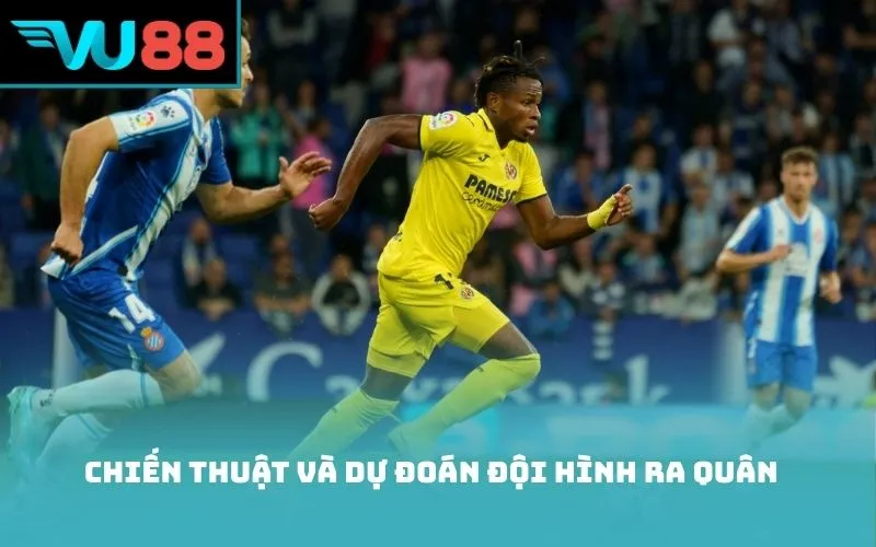 Chiến thuật và dự đoán đội hình ra quân