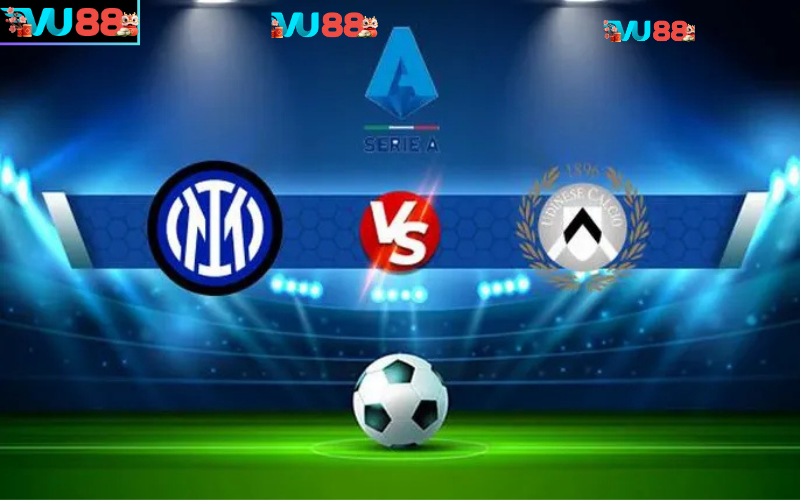 Nhận định soi kèo Inter Vs Udinese
