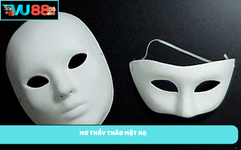 Mơ thấy tháo mặt nạ