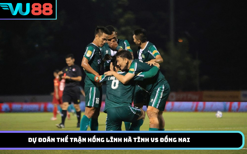 Dự Đoán Thế Trận Hồng Lĩnh Hà Tĩnh Vs Đồng Nai