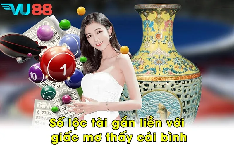 Số lộc tài gắn liền với giấc mơ thấy cái bình