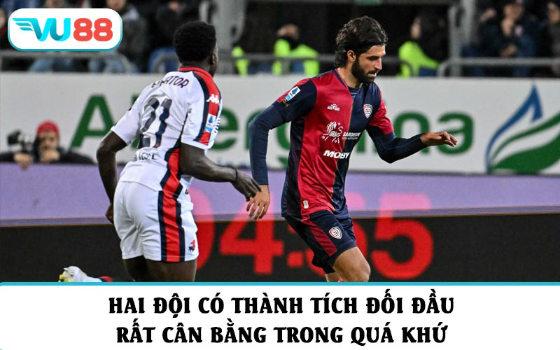 Hai đội có thành tích đối đầu rất cân bằng trong quá khứ