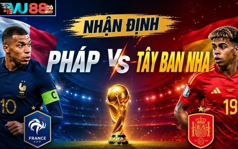 Soi kèo châu Âu - Soi kèo Pháp vs Tây Ban Nha